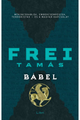 Bábel - Műkincsrablók, embercsempészek, terroristák - és a magyar kapcsolat