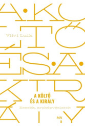 A költő és a király - Esszék, arcképvázlatok