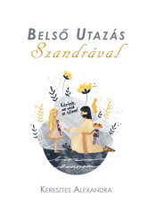 Belső Utazás Szandrával