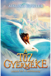 A tűz gyermeke - Főnix és a Jégpalota