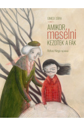 Amikor a fák mesélni kezdtek