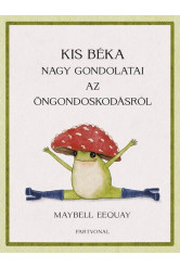 Kis béka nagy gondolatai az öngondoskodásról