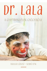 Dr. Lala - A gyermeklélek gyógyítója