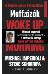 Woke up this morning - Maffiózók, a Sopranos család kulisszatitkai