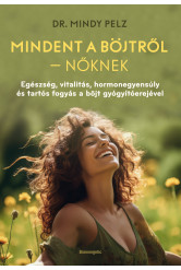 Mindet a böjtről - Nőknek - Egészség, vitalitás, hormonegyensúly és tartós fogyás a böjt gyógyítóerejével (e-könyv)