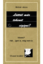Láttál már tehenet cigizni? (e-könyv)