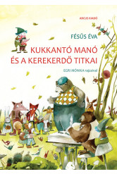 Kukkantó manó és a Kerekerdő titkai (új kiadás)