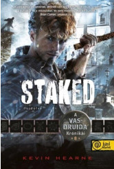 Staked – Átdöfve - A Vasdruida Krónikái