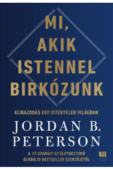 Mi, akik Istennel birkózunk - Eligazodás egy istentelen világban