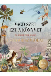Vágd szét ezt a könyvet, és alkosd meg a saját Csodaországodat - Kollázskönyv