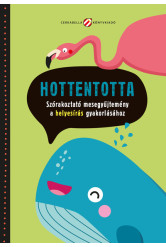 Hottentotta. Szórakoztató mesegyűjtemény a helyesírás gyakorlásához