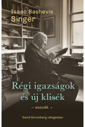Régi igazságok és új klisék - Esszék