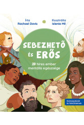 Sebezhető és erős - 20 híres ember mentális egészsége