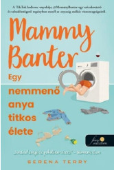 Mammy Banter: Egy nemmenő anya titkos élete