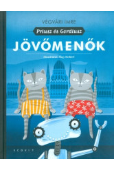 Jövőmenők /Priusz és Gordiusz