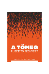 A tömeg pusztító fegyver? - A migrációs nyomás mint külügyi stratégia