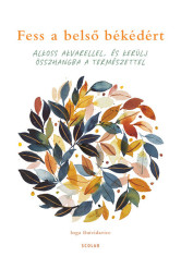 Fess a belső békédért - Alkoss akvarellel, és kerülj összhangba a természettel