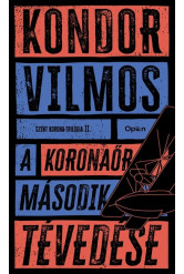 A koronaőr második tévedése - Szent korona-trilógia II.