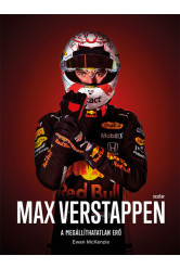 Max Verstappen - A megállíthatatlan erő