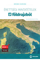 Érettségi mintatételek földrajzból (120 középszintű tétel) – 2024-től érvényes