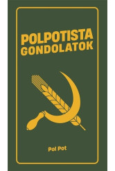 Polpotista gondolatok - Eszmék a peremvidékről