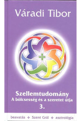 Szellemtudomány 3. - A bölcsesség és a szeretet útja