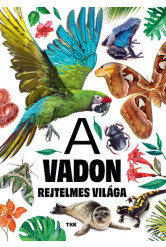 A vadon rejtelmes világa
