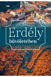 Erdély bűvöletében (új kiadás)