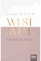 Westwell – Könnyű és nehéz
