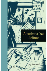 A tudatos írás öröme