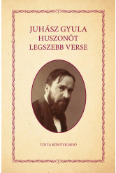 Juhász Gyula huszonöt legszebb verse