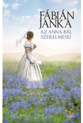 Az Anna-bál szerelmesei (keménytáblás) (új kiadás)