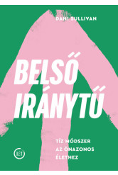 Belső iránytű - Tíz módszer az önazonos élethez