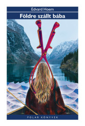 Földre szállt bába - Polar Könyvek