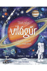 Titokzatos világűr - Csillagközi kalandok kíváncsi felfedezőknek