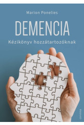 Demencia – Kézikönyv hozzátartozóknak