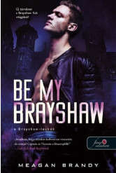 Be My Brayshaw - A Brayshaw-leckék - A banda 4.