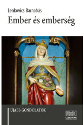Ember és emberség - Újabb gondolatok