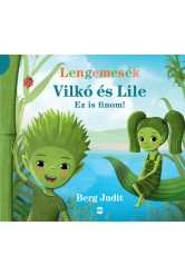 Lengemesék - Vilkó és Lile: Ez is finom! - Vilkó és Lile 1.