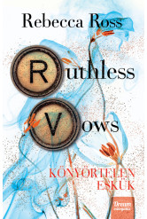 Ruthless Vows – Könyörtelen eskük (e-könyv)
