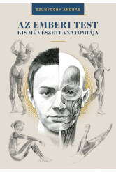 Az emberi test kis művészeti anatómiája (új kiadás)