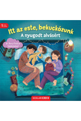 Itt az este, bekuckózunk - A nyugodt alvásért