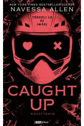 Caught Up - Rákattanva (éldekorált)