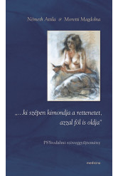 ...ki szépen kimondja a rettenetet, azzal föl is oldja