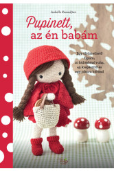 Pupinett, az én babám - Egy öltöztethető figura, 10 különböző ruha, 45 kiegészítő és egy jókora bőrönd