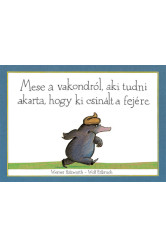 Mese a vakondról, aki tudni akarta, hogy ki csinált a fejére