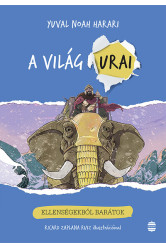 Ellenségekből barátok - A világ urai 3.