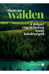 Walden - A polgári engedetlenség iránti kötelességről