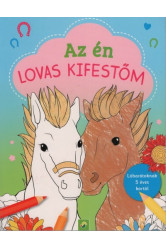Az én lovas kifestőm - Lóbarátoknak 5 éves kortól