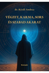 Végzet, karma, sors és szabad akarat (e-könyv)